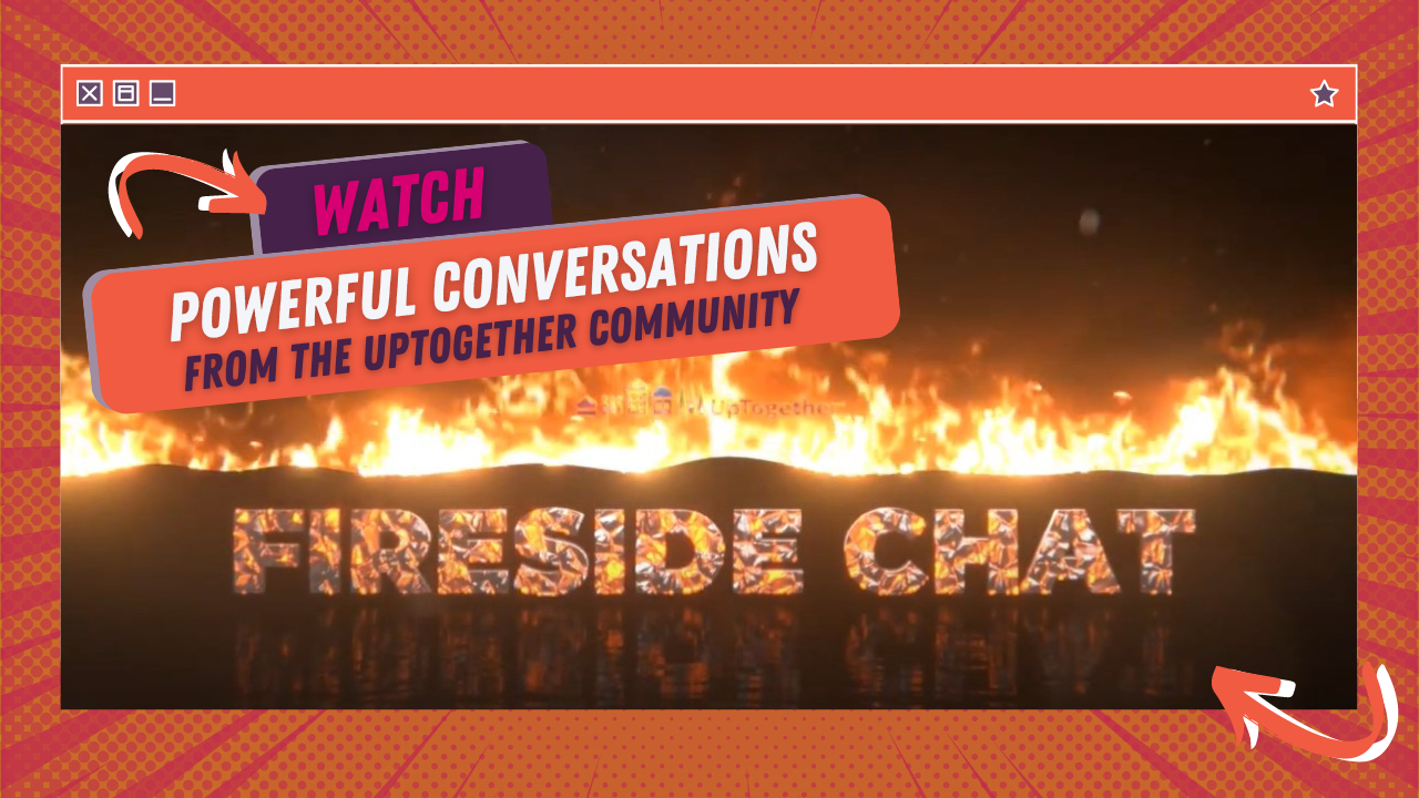 UpTogether Fireside Chat thumbnail